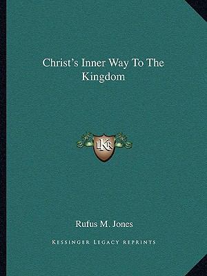 Christ's Inner Way To The Kingdom 1162851317 Book Cover