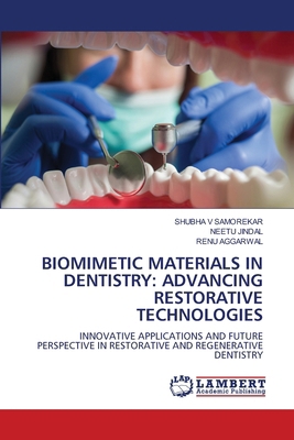 Biomimetic Materials in Dentistry: Advancing Re... 6208440394 Book Cover