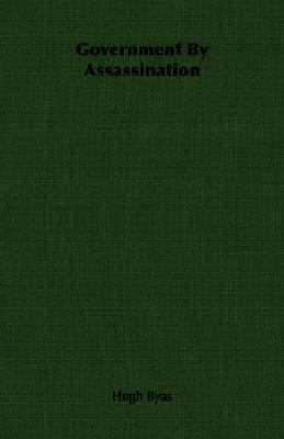 Government By Assassination 1406765619 Book Cover