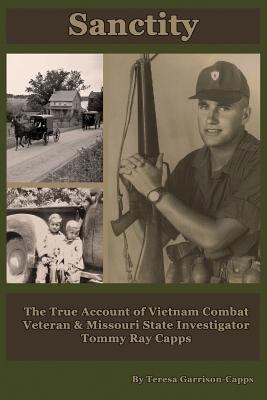 Sanctity: The True Account of Vietnam Combat Ve... 153731856X Book Cover