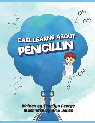 Cael Learns about Penicillin B09XZ3GM75 Book Cover