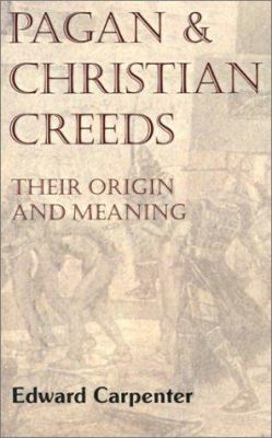 Pagan and Christian Creeds 1590210077 Book Cover