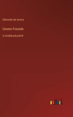 Unsere Freunde: in Großdruckschrift [German] 3368289810 Book Cover