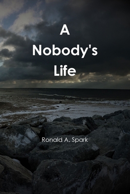A Nobody's Life 1678138215 Book Cover