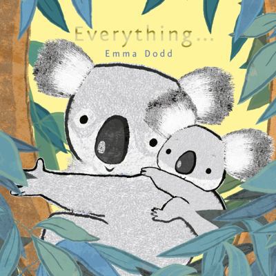 Everything (Emma Dodd Series) 1848775954 Book Cover