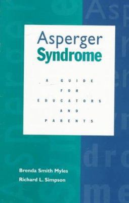 Asperger Syndrome: A Guide for Educators and Pa... 0890797277 Book Cover