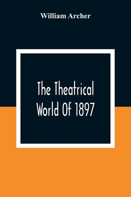 The Theatrical World Of 1897 9354308805 Book Cover