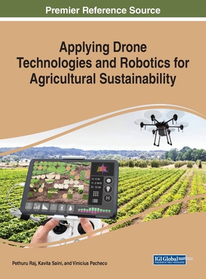 Applying Drone Technologies and Robotics for Ag... 1668464136 Book Cover