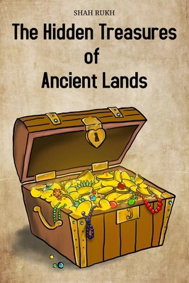 The Hidden Treasures of Ancient Lands B0CXPYR3PZ Book Cover