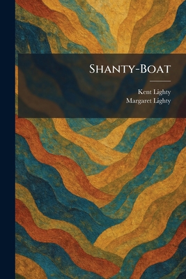 Shanty-Boat 1025984692 Book Cover