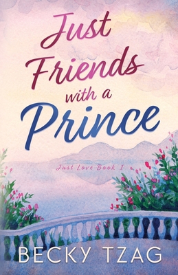 Just Friends with a Prince 1068827904 Book Cover