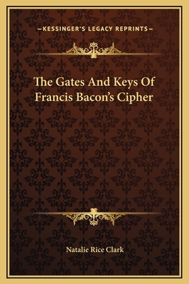 The Gates And Keys Of Francis Bacon's Cipher 1169180612 Book Cover