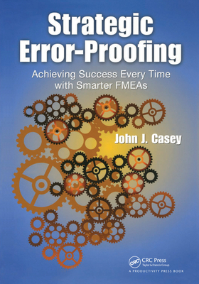 Strategic Error-Proofing: Achieving Success Eve... 1138409650 Book Cover