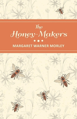 The Honey-Makers 1473334314 Book Cover