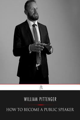 How to Become a Public Speaker: Showing the Bes... 1544742665 Book Cover