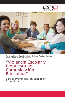 "Violencia Escolar y Propuesta de Comunicación ... [Spanish] 6203039365 Book Cover