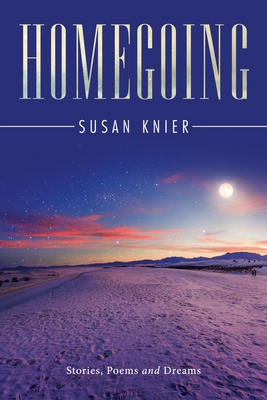 Homegoing: Stories, Poems and Dreams 1663215170 Book Cover