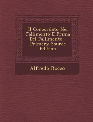 Il Concordato Nel Fallimento E Prima del Fallim... [Italian] 1287582702 Book Cover