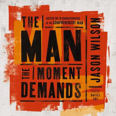 The Man the Moment Demands: Master the 10 Chara... B0F1B1PHMJ Book Cover