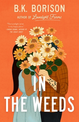 In the Weeds: The Sweetest Grumpy x Sunshine Ro... 1035028832 Book Cover