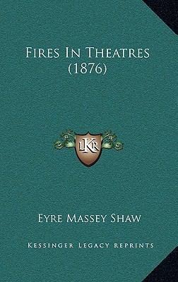 Fires in Theatres (1876) 1168682673 Book Cover