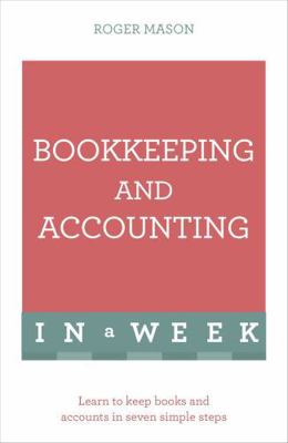 Bookkeeping and Accounting in a Week: Teach You... 1473607698 Book Cover