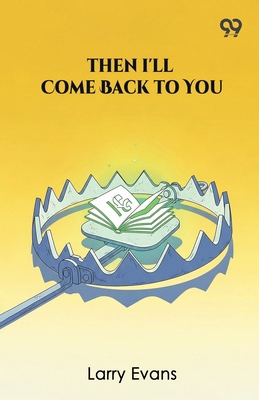 Then I'll Come Back To You 9373403591 Book Cover