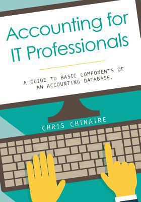 Accounting for IT Professionals: A guide to bas... 1973791951 Book Cover