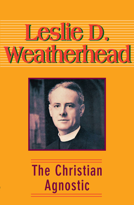 The Christian Agnostic 1426754337 Book Cover