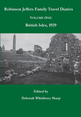 Robinson Jeffers Family Travel Diaries: Volume ... 0962277444 Book Cover