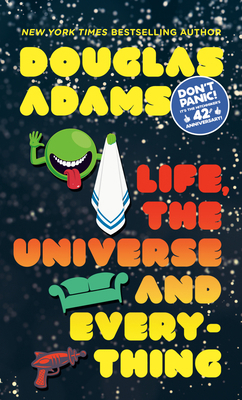 Life, the Universe and Everything 0345391829 Book Cover