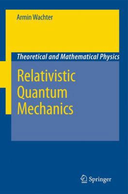 Relativistic Quantum Mechanics 9400733615 Book Cover