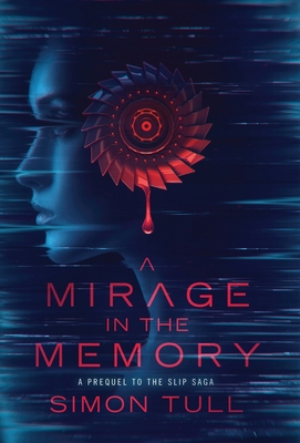 A Mirage in the Memory: A Prequel to the Slip Saga 1923092049 Book Cover