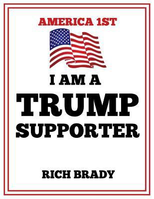 I Am a Trump Supporter 1729421792 Book Cover