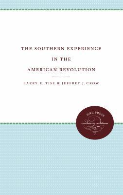 The Southern Experience in the American Revolution 0807813133 Book Cover