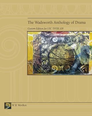 The Wadsworth Anthology of Drama (Custom Editio... 1111736332 Book Cover