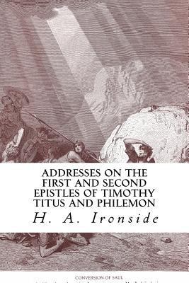 Addresses on the First and Second Epistles of T... 1532889305 Book Cover