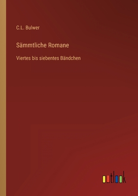 Sämmtliche Romane: Viertes bis siebentes Bändchen [German] 3368703064 Book Cover