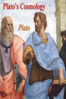 Plato's Cosmology: The Timaeus of Plato 1773239864 Book Cover