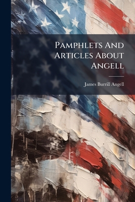 Pamphlets And Articles About Angell 1271749793 Book Cover