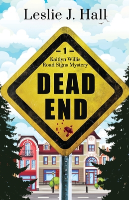 Dead End: Book One in the Kaitlyn Willis Road S... 1638218056 Book Cover