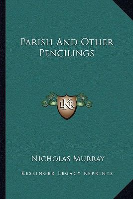 Parish And Other Pencilings 1163778702 Book Cover
