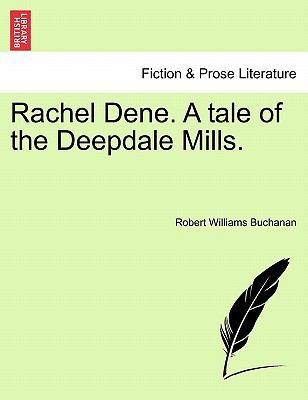 Rachel Dene. a Tale of the Deepdale Mills. 1241404097 Book Cover