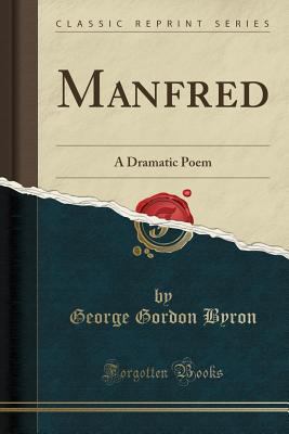 Manfred: A Dramatic Poem (Classic Reprint) 0243427859 Book Cover