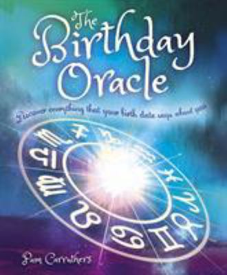 The Birthday Oracle: Discover Everything that Y... 1839403152 Book Cover