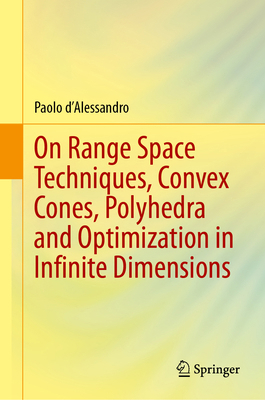 On Range Space Techniques, Convex Cones, Polyhe... 3031924762 Book Cover