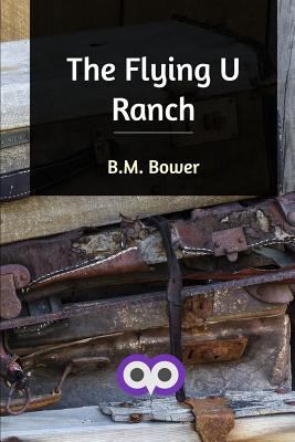 The Flying U Ranch 0368332993 Book Cover