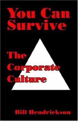 You Can Survive the Corporate Culture 1413738451 Book Cover