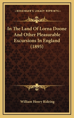 In The Land Of Lorna Doone And Other Pleasurabl... 116550202X Book Cover