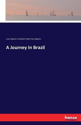 A Journey In Brazil 3741118109 Book Cover